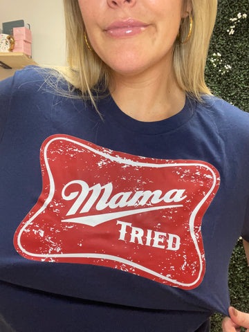 Mama Tried T-shirt