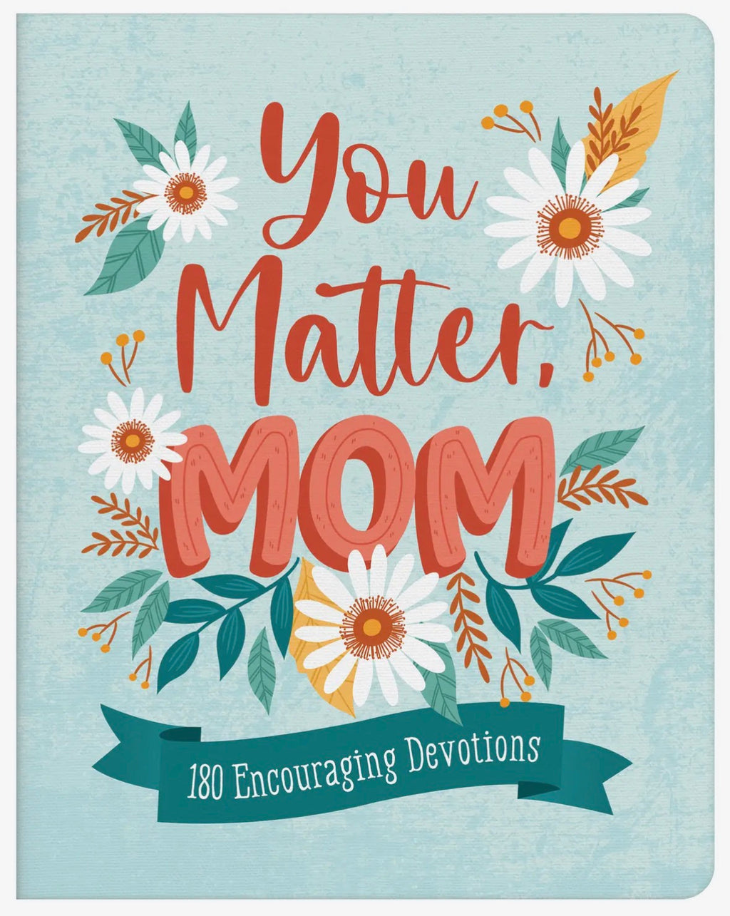 180 Mom Encouraging Devotionals