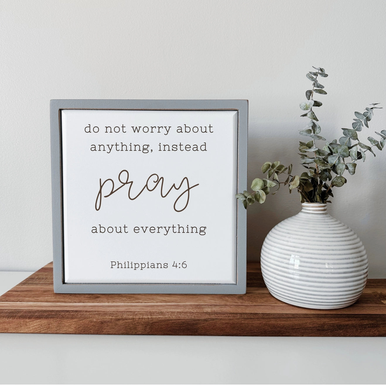 Philippians 4:6 Wood Sign